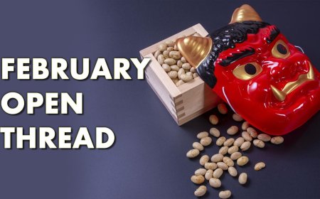 February Open Thread and Subscriber Exclusive Video (2026)
