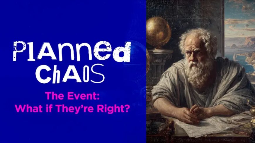 Planned Chaos: What if They’re All Right?