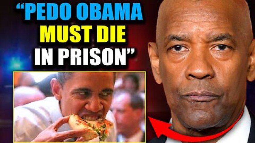 Denzel Washington: ‘Adrenochrome Dealer’ Barack Obama Must Be Arrested for ‘Crimes Against Kids’